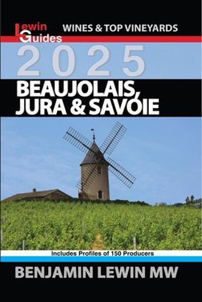 Beaujolais, Jura, and Savoie, Benjamin Lewin - Ebook - 9798227308474