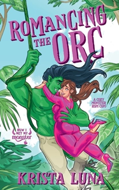 Romancing the Orc, Krista Luna - Paperback - 9798227315724