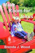 Make Room for Jesus