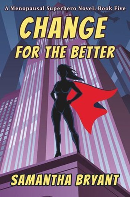 Change for the Better, Samantha Bryant - Ebook - 9798227324429