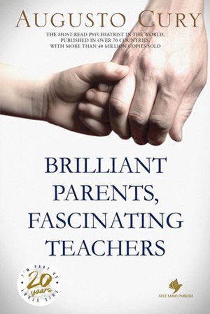 Brilliant Parents, Fascinating Teachers, Augusto Cury - Ebook - 9798227329103