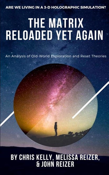 The Matrix Reloaded Yet Again, Chris Kelly ; Melissa Reizer ; John Reizer - Paperback - 9798227329769