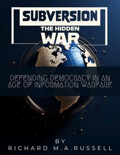 Subversion : The Hidden War, Erick Havoc ; Richard M. A. Russell - Ebook - 9798227347503