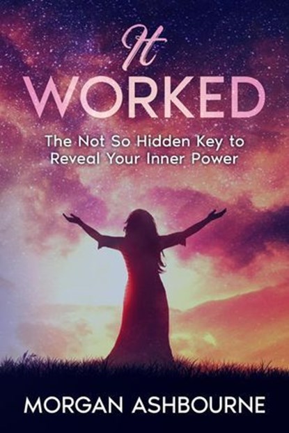it Worked, Morgan Ashbourne ; Stephen Hawkins - Ebook - 9798227350893