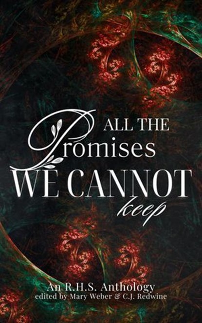 All the Promises We Cannot Keep, Bridgette O'Hare ; Amy Fortenberry ; AD Uhlar ; Avalon Wolfstone ; Brenna M. Keenan ; Christine Wilcox ; Colleen Brown ; Fallon Willoughby ; Gloria Herdt ; Dana Black ; Heidi Wilson ; JM Stradling ; Jennifer Dyer ; Kayla King ; Julie Fugate ; Katara J.Z.  - Ebook - 9798227373021