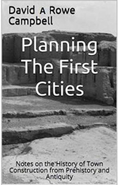 Planning the First Cities, David Campbell - Ebook - 9798227379849