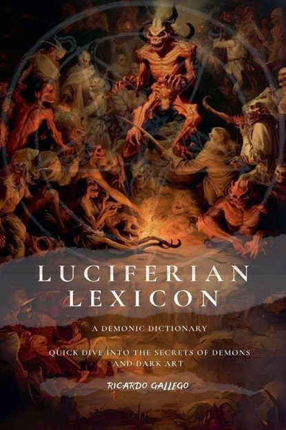 Luciferian Lexicon, Ricardo Gallego - Paperback - 9798227384973