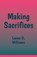 Making Sacrifices, Lance D Williams - Paperback - 9798227385765