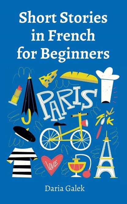 Short Stories in French for Beginners, Daria Galek - Paperback - 9798227387776