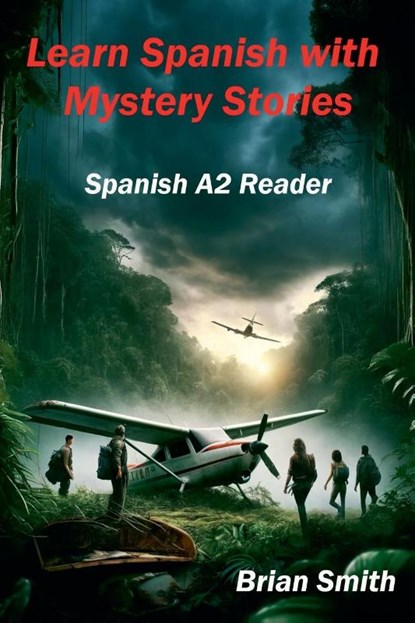 Learn Spanish with Mystery Stories, Brian Smith - Paperback - 9798227389794
