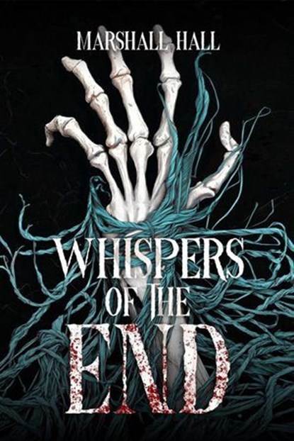 Whispers of the End, Marshall Hall - Ebook - 9798227389817