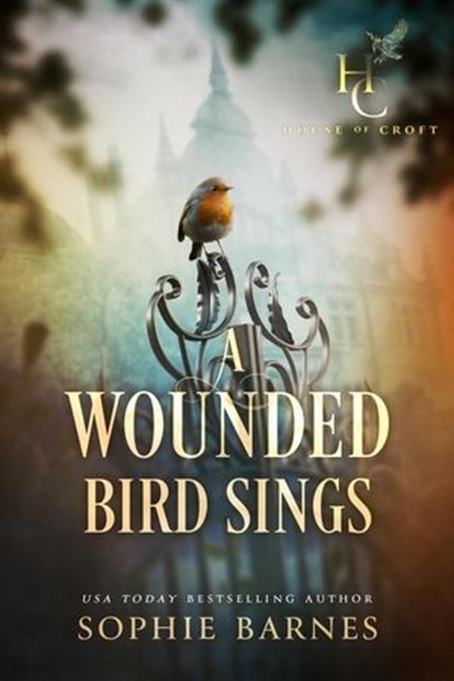 A Wounded Bird Sings, Sophie Barnes - Ebook - 9798227398338