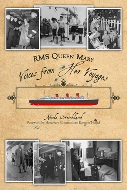 RMS Queen Mary: Voices from Her Voyages, Nicole Strickland - Ebook - 9798227399618