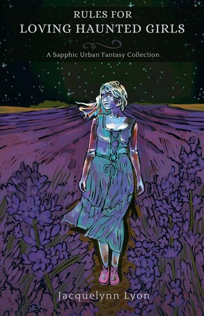 Rules for Loving Haunted Girls, Jacquelynn Lyon - Paperback - 9798227410580