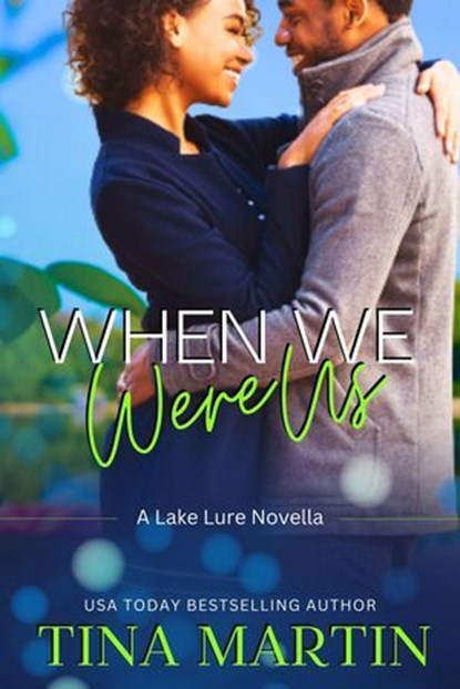 When We Were Us, Tina Martin - Ebook - 9798227417237