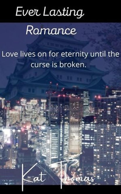 Ever Lasting Romance, Kat Thomas - Ebook - 9798227429728