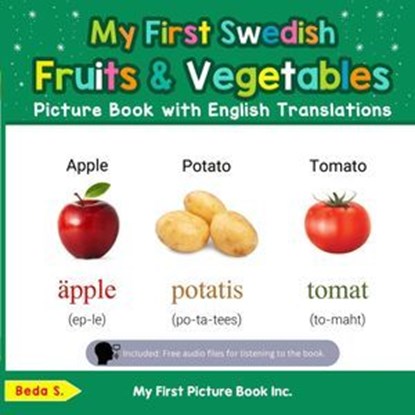 My First Swedish Fruits & Vegetables Picture Book with English Translations, Beda S. - Ebook - 9798227447029