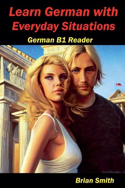 Learn German with Everyday Situations, Brian Smith - Paperback - 9798227447791