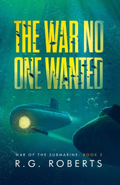 The War No One Wanted, R. G. Roberts - Paperback - 9798227448507