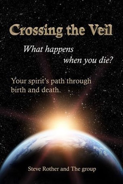 Crossing the Veil, Steve Rother - Ebook - 9798227456717
