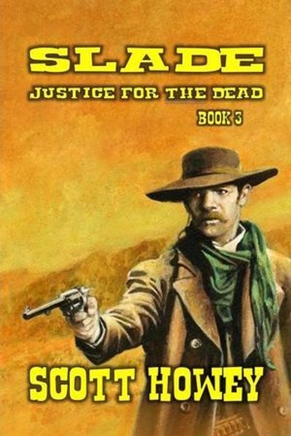 Slade - Justice For The Dead, Scott Howey - Ebook - 9798227461087