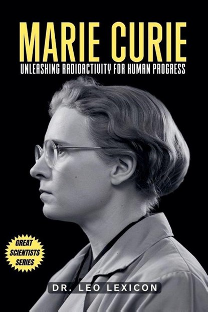 Marie Curie, Leo Lexicon - Paperback - 9798227478726