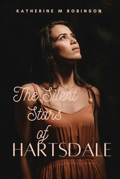 The Silent Stars Of Hartsdale, Katherine M. Robinson - Ebook - 9798227482181