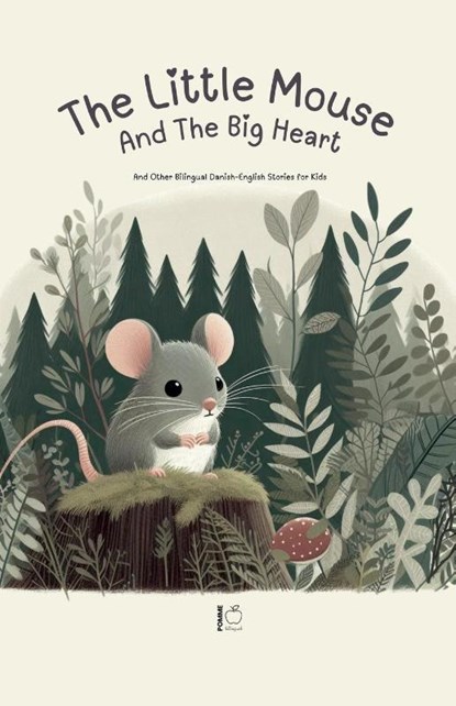 The Little Mouse And The Big Heart, Pomme Bilingual - Paperback - 9798227492852
