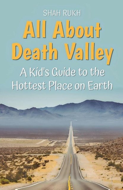 All About Death Valley, Shah Rukh - Paperback - 9798227493040