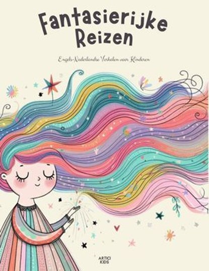 Fantasierijke Reizen: Engels-Nederlandse Verhalen voor Kinderen, Artici Kids - Ebook - 9798227498960
