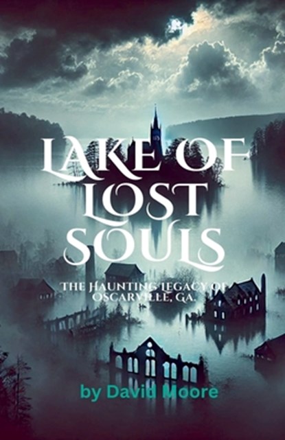 Lake of Lost Souls, David Moore - Paperback - 9798227513526