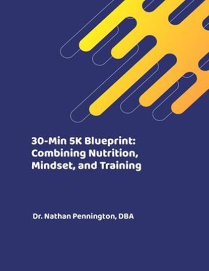 30-Min 5K Blueprint, Nathan Pennington - Ebook - 9798227519665