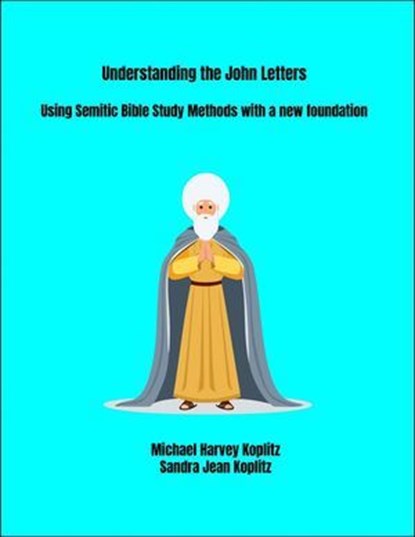 Understanding the John Letters, Michael Harvey Koplitz - Ebook - 9798227520135