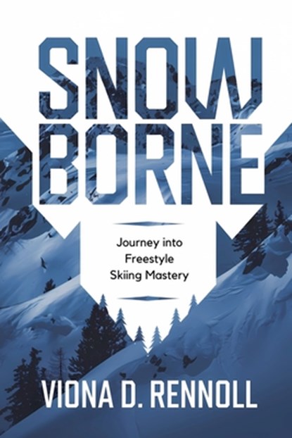 Snowborne, Viona D. Rennoll - Paperback - 9798227522214