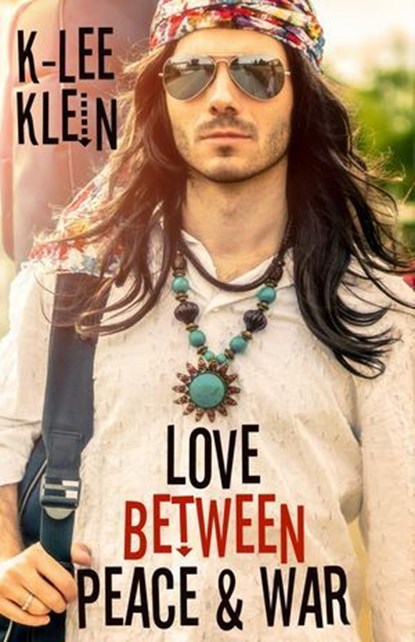 Love Between Peace & War, K-lee Klein - Ebook - 9798227538185