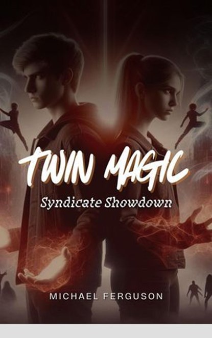 Twin Magic: Syndicate Showdown, Michael Ferguson - Ebook - 9798227559128