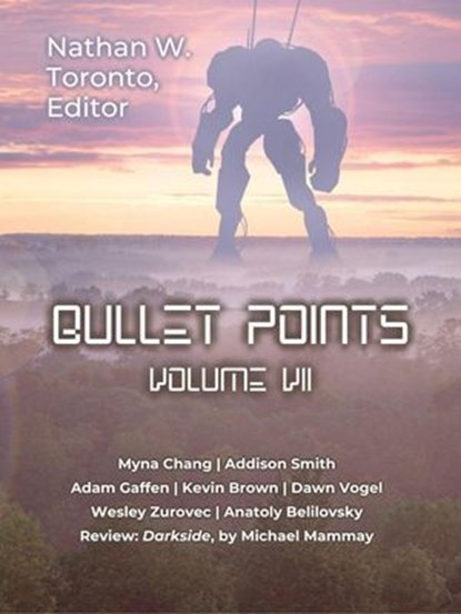 Bullet Points, Nathan W. Toronto ; Myna Chang ; Addison Smith ; Adam Gaffen ; Dawn Vogel ; Wesley Zurovec ; Kevin Brown ; Anatoly Belilovsky - Ebook - 9798227572608