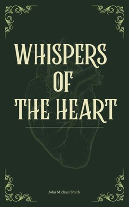Whispers of the Heart, John Michael Smith - Ebook - 9798227575036