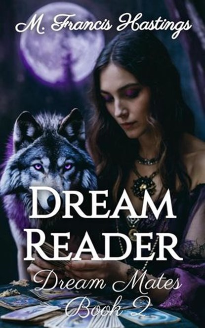 Dream Reader, M. Francis Hastings - Ebook - 9798227582157