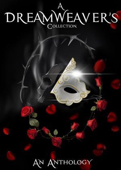 A Dreamweaver's Collection, K.M. Hotzel ; Jamie L. Biggs ; Denise Weiershaus ; S.T. Sage ; S.E. Laughter ; M. MacKinnon ; E.Q. Adair ; Heather Ann Shannon ; Taylor Kimble - Ebook - 9798227589118