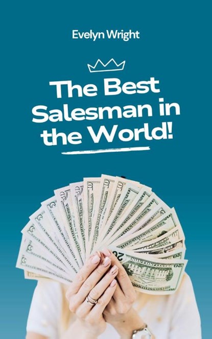 The Best Salesman in the World!, Evelyn Wright - Paperback - 9798227601223