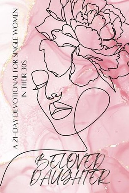 Beloved Daughter: A 21-Day Devotional for Single Women in Their 30s, Nicole Munsami - Ebook - 9798227614308