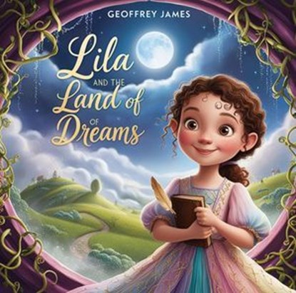 Lila and the Land of Dreams, Geoffrey JAMES - Ebook - 9798227626677