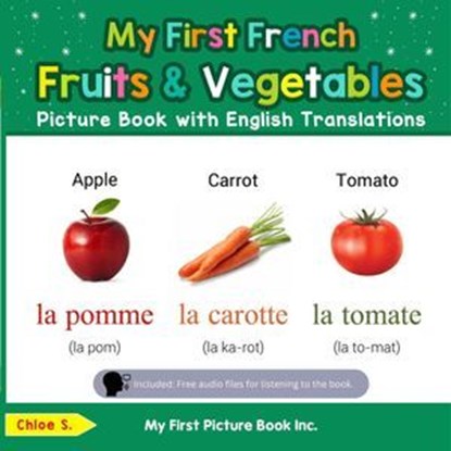 My First French Fruits & Vegetables Picture Book with English Translations, Aaron Stez ; Chloe S. - Ebook - 9798227634146