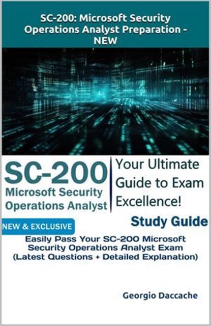 SC-200: Microsoft Security Operations Analyst Preparation, Georgio Daccache - Ebook - 9798227647856
