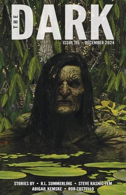 The Dark Issue 115, R.L. Summerling ; Steve Rasnic Tem ; Abigail Kemske ; Rob Costello - Ebook - 9798227651051
