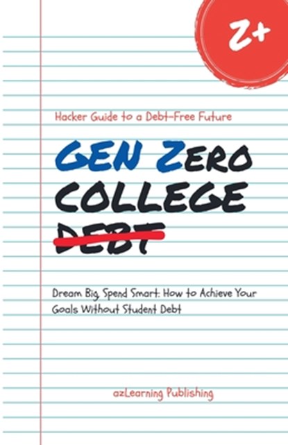 Gen Zero College Debt, Azlearning Publishing - Paperback - 9798227656940
