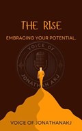 The Rise: Embracing Your Potential