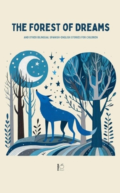The Forest Of Dreams And Other Bilingual Spanish-English Stories For Children, Pomme Bilingual - Paperback - 9798227657831