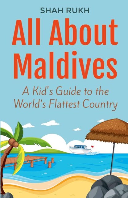 All About Maldives, Shah Rukh - Paperback - 9798227667717